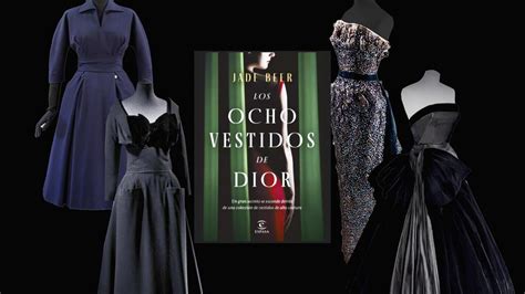 los 8 vestidos de dior|Los ocho vestidos de Dior by Jade Beer .